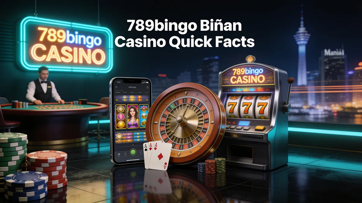 789bingo in the Philippines — 789bingo Biñan Casino Quick Facts